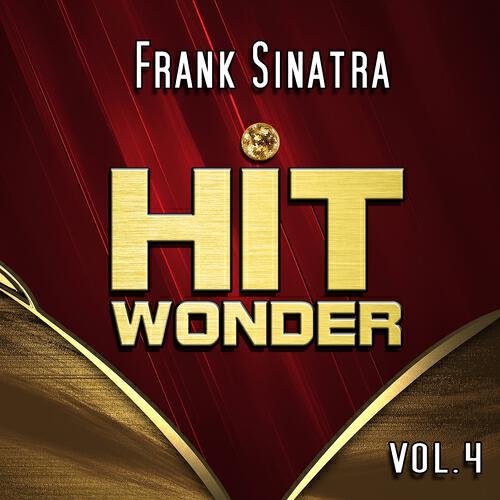 Постер альбома Hit Wonder: Frank Sinatra, Vol. 4
