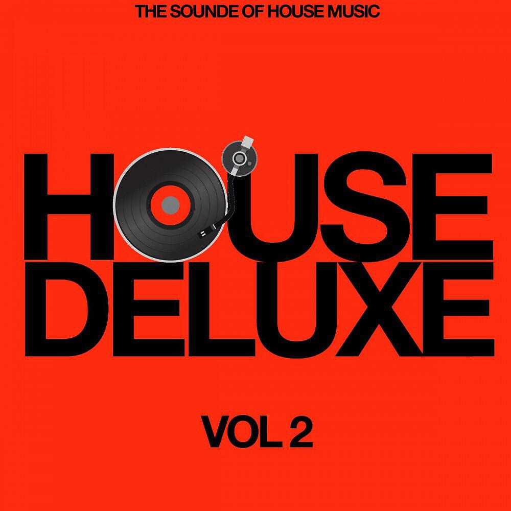 Релиз House Deluxe, Vol. 2 (The Sound of House Music)