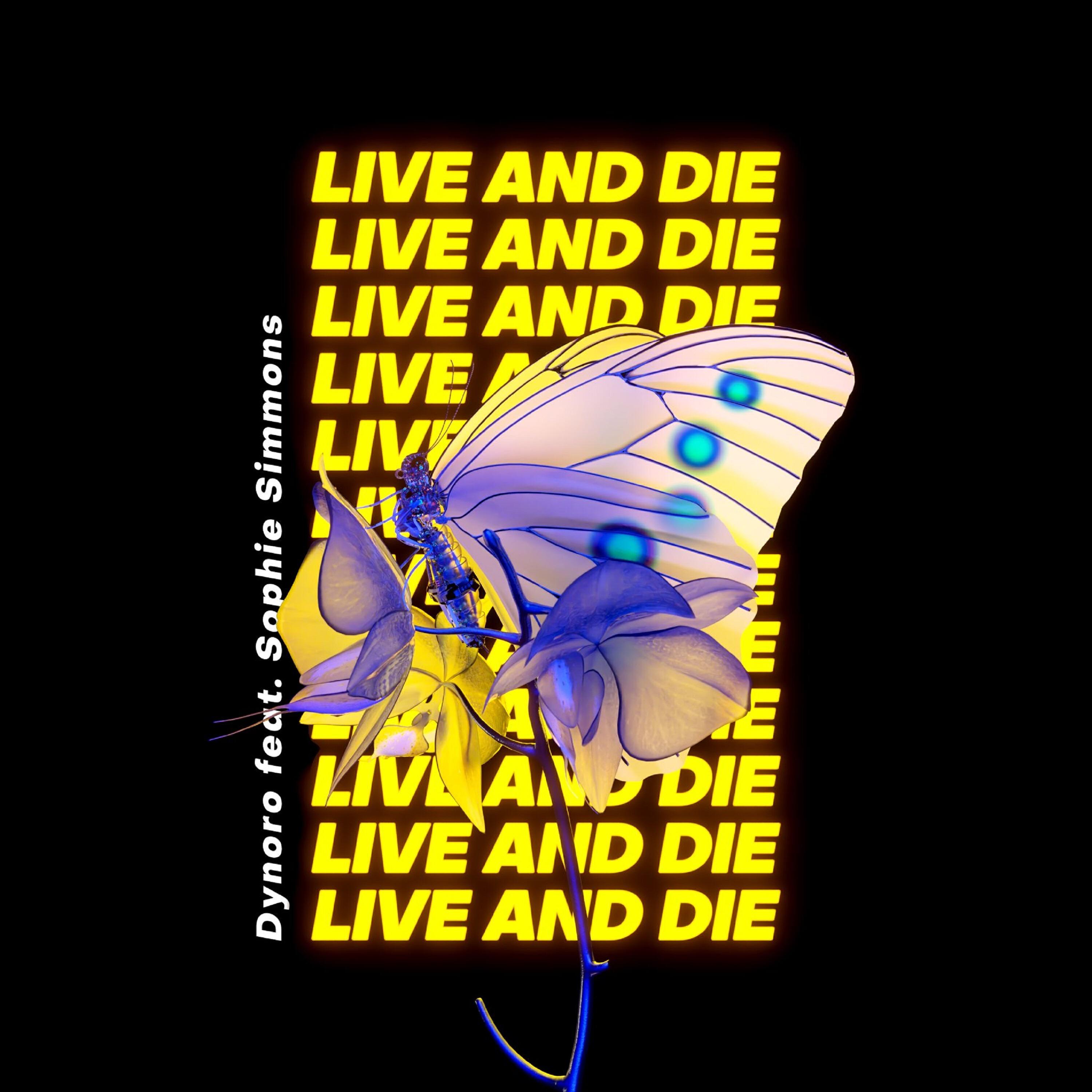 Скачать песню Dynoro, Sophie Simmons - Live And Die бесплатно в MP3 для Android и iOS