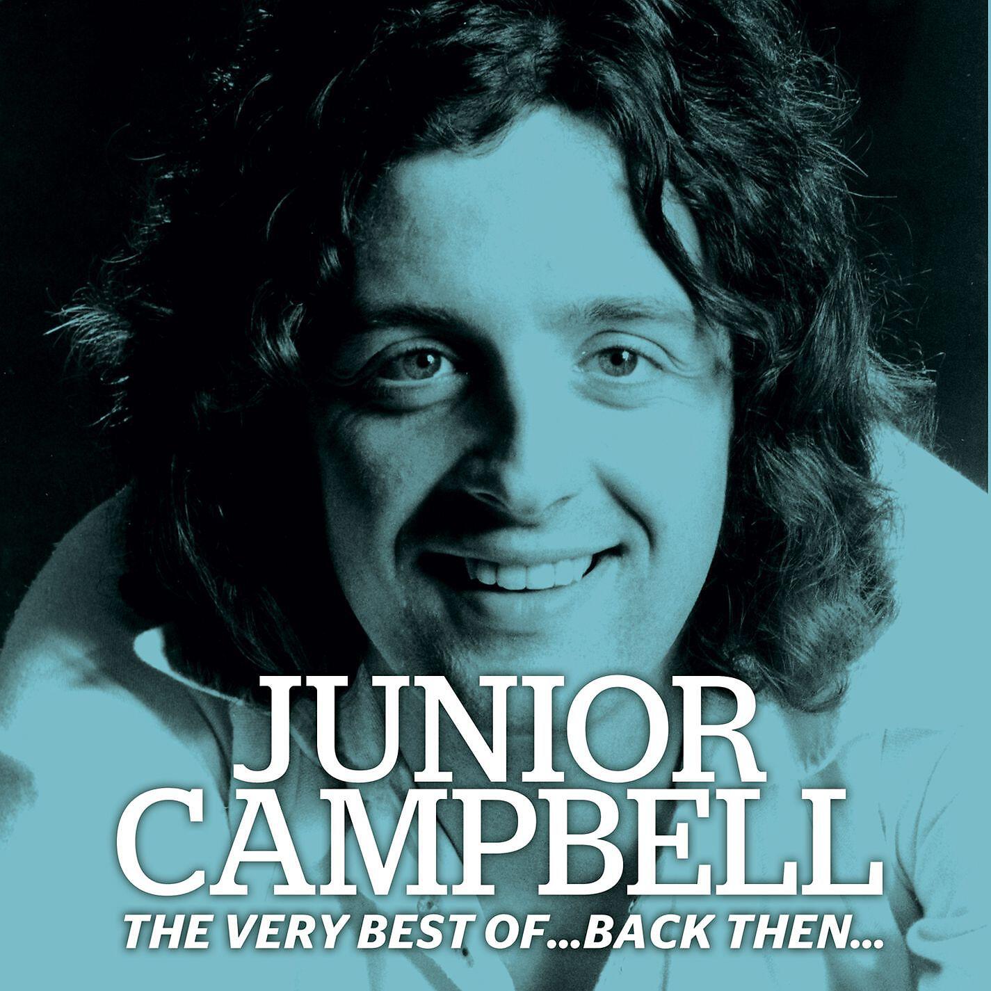 Релиз The Very Best of Junior Campbell...Back Then...