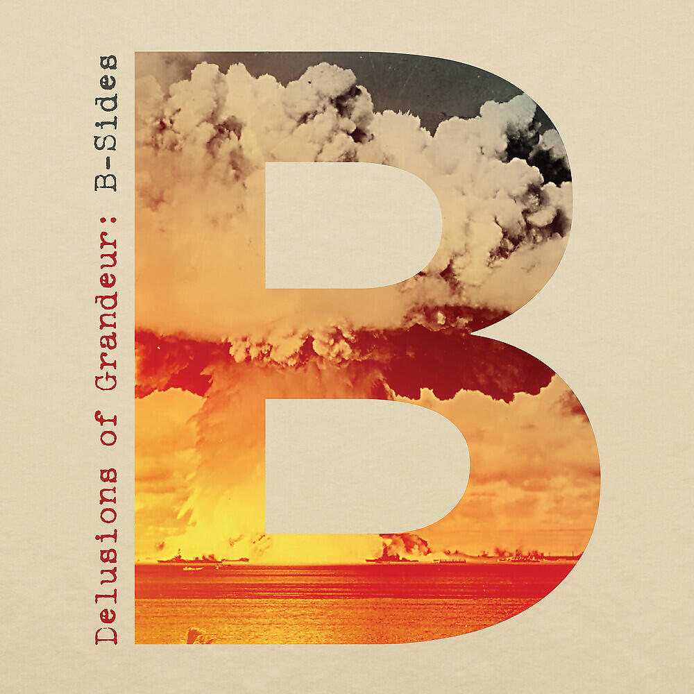 Релиз Delusions of Grandeur: B-Sides