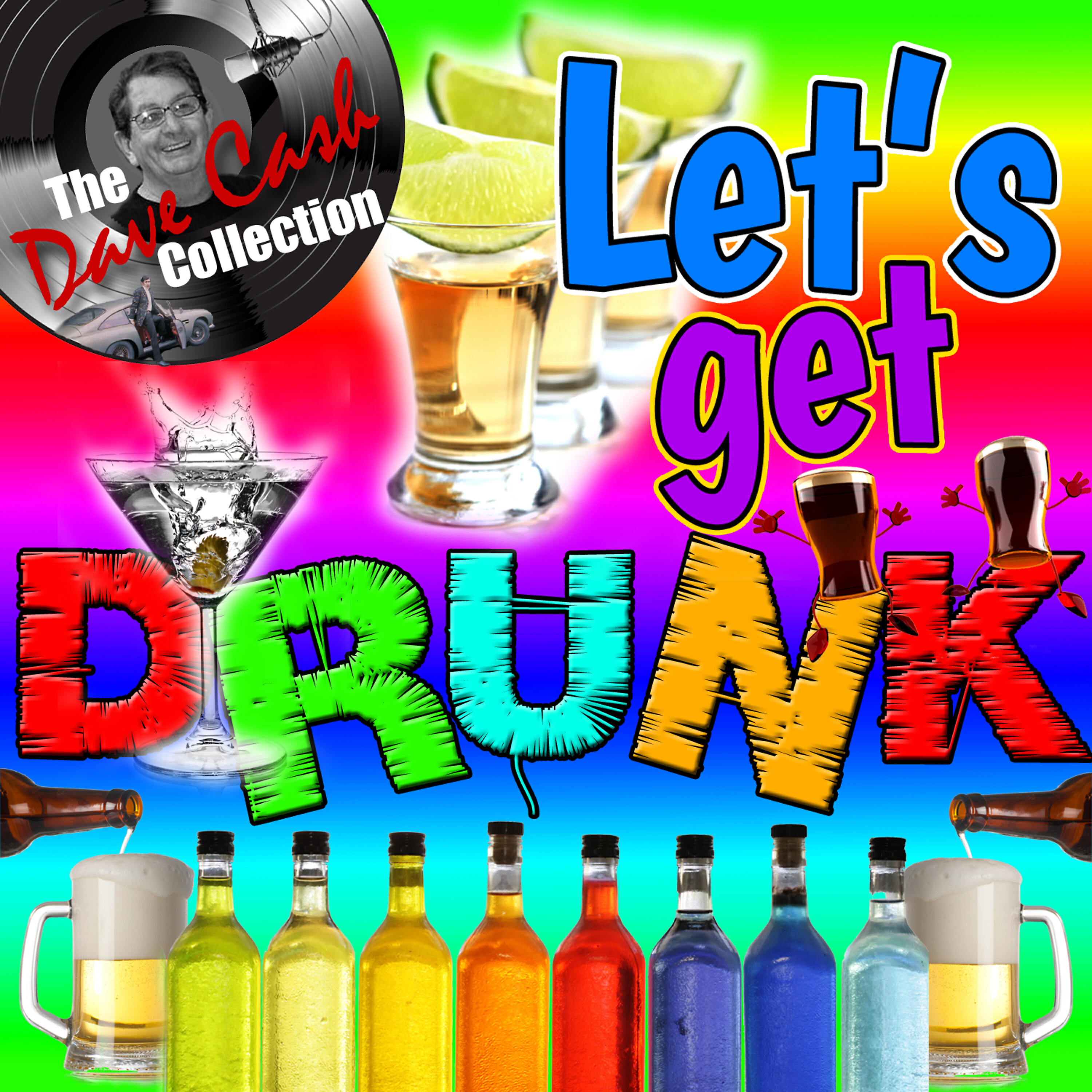 Релиз Let's Get Drunk (The Dave Cash Collection)