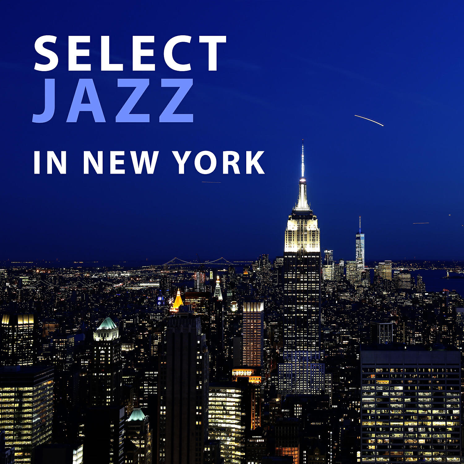 Релиз Select Jazz in New York – Serenity Jazz, Luxury Jazz, Good Night, Jazz All Stars