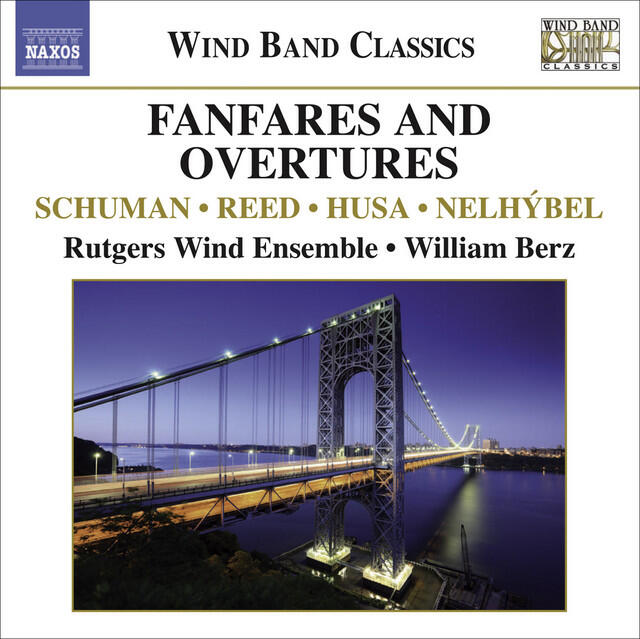 Релиз Fanfares And Overtures For Wind Band - Wind Band Music - Reed / Husa / Nelhybel / Schuman
