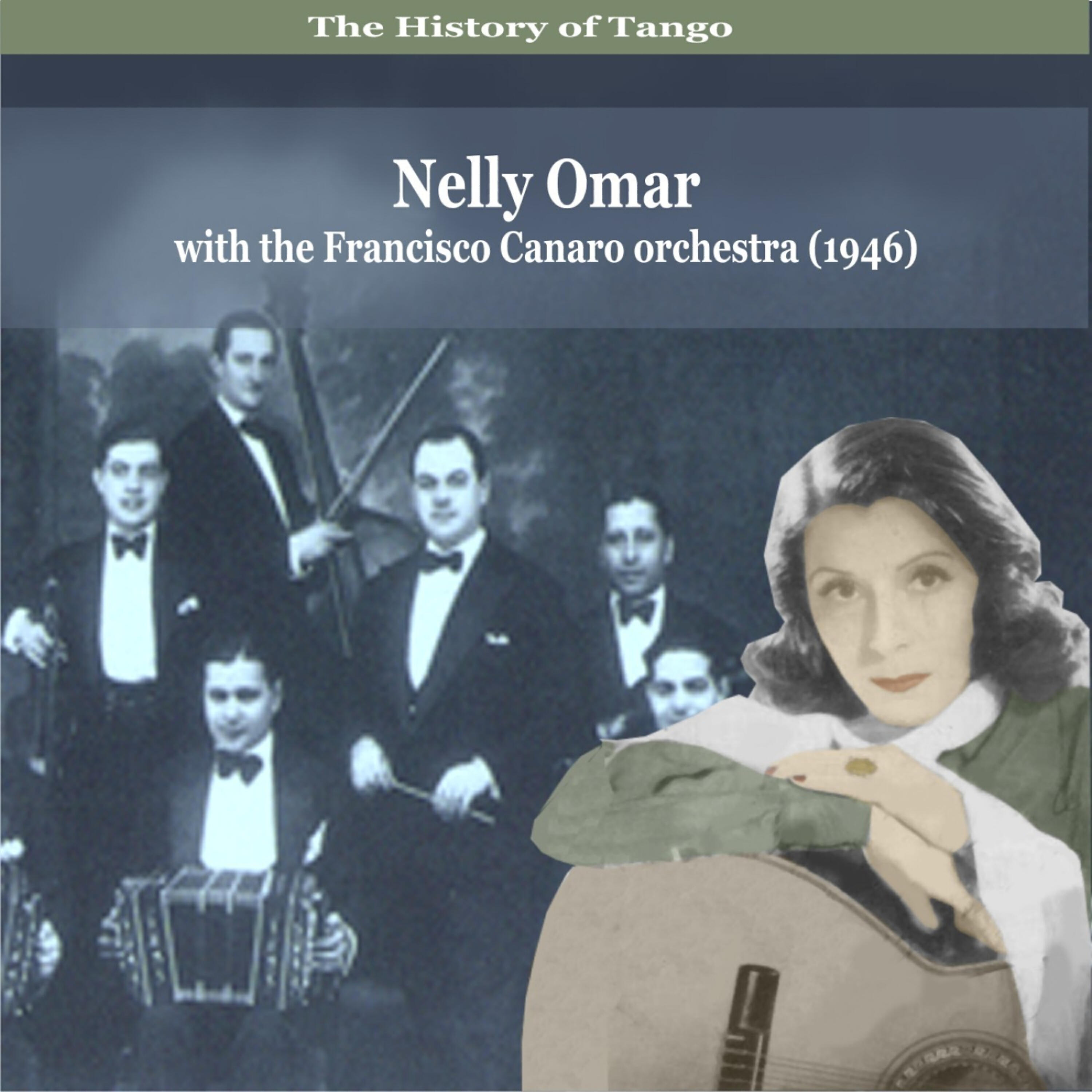 Релиз The History of Tango - Nelly Omar With the Francisco Canaro Orchestra