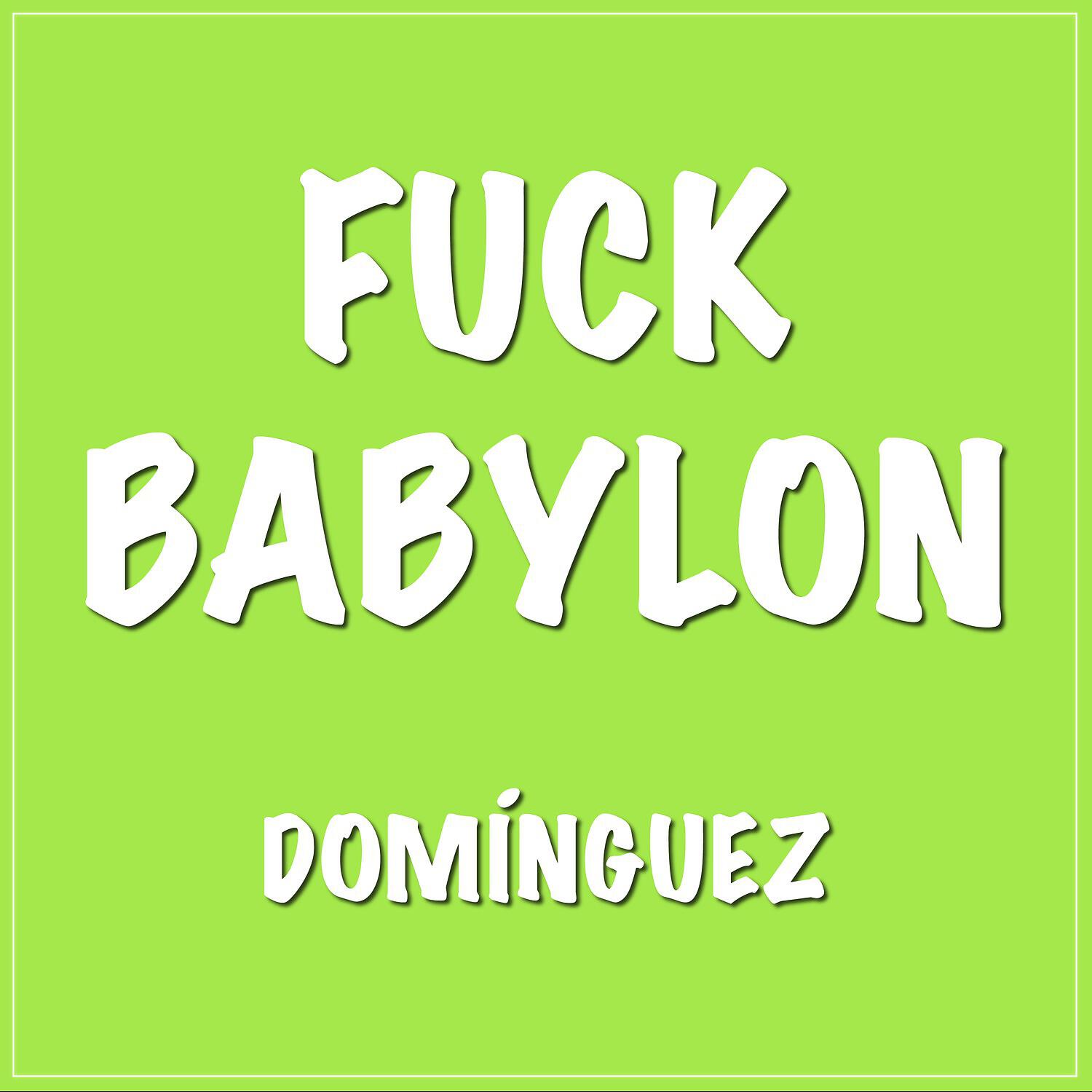 Релиз Fuck Babylon