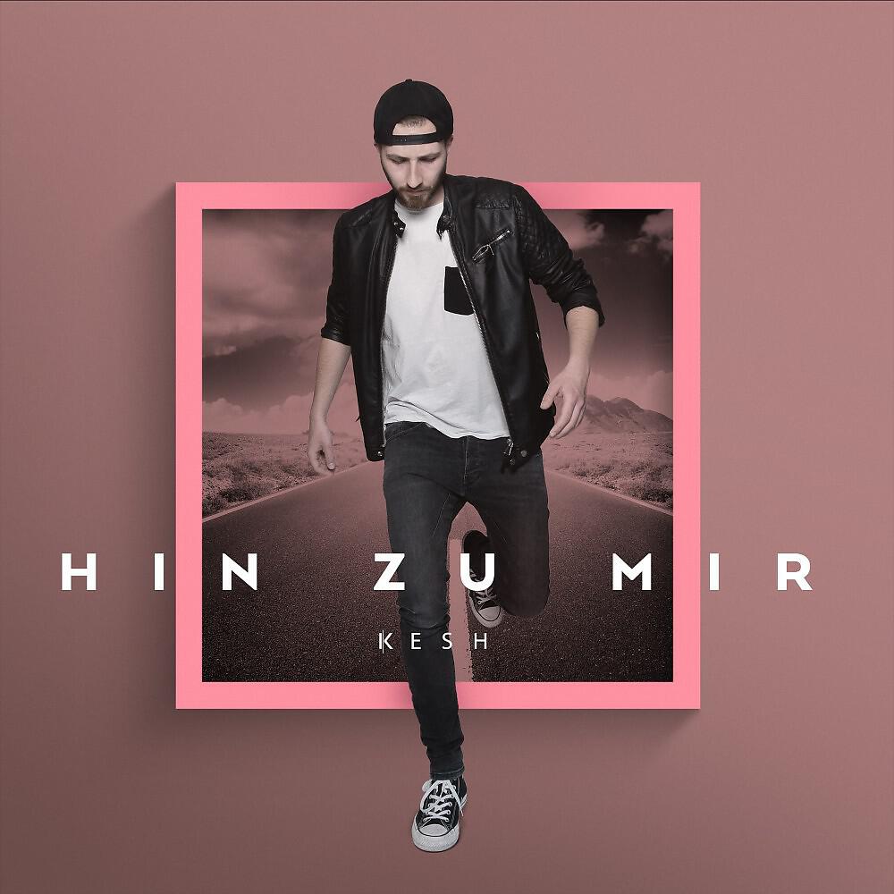 Скачать песню Kesh - Hin Zu Mir бесплатно в MP3 для Android и iOS