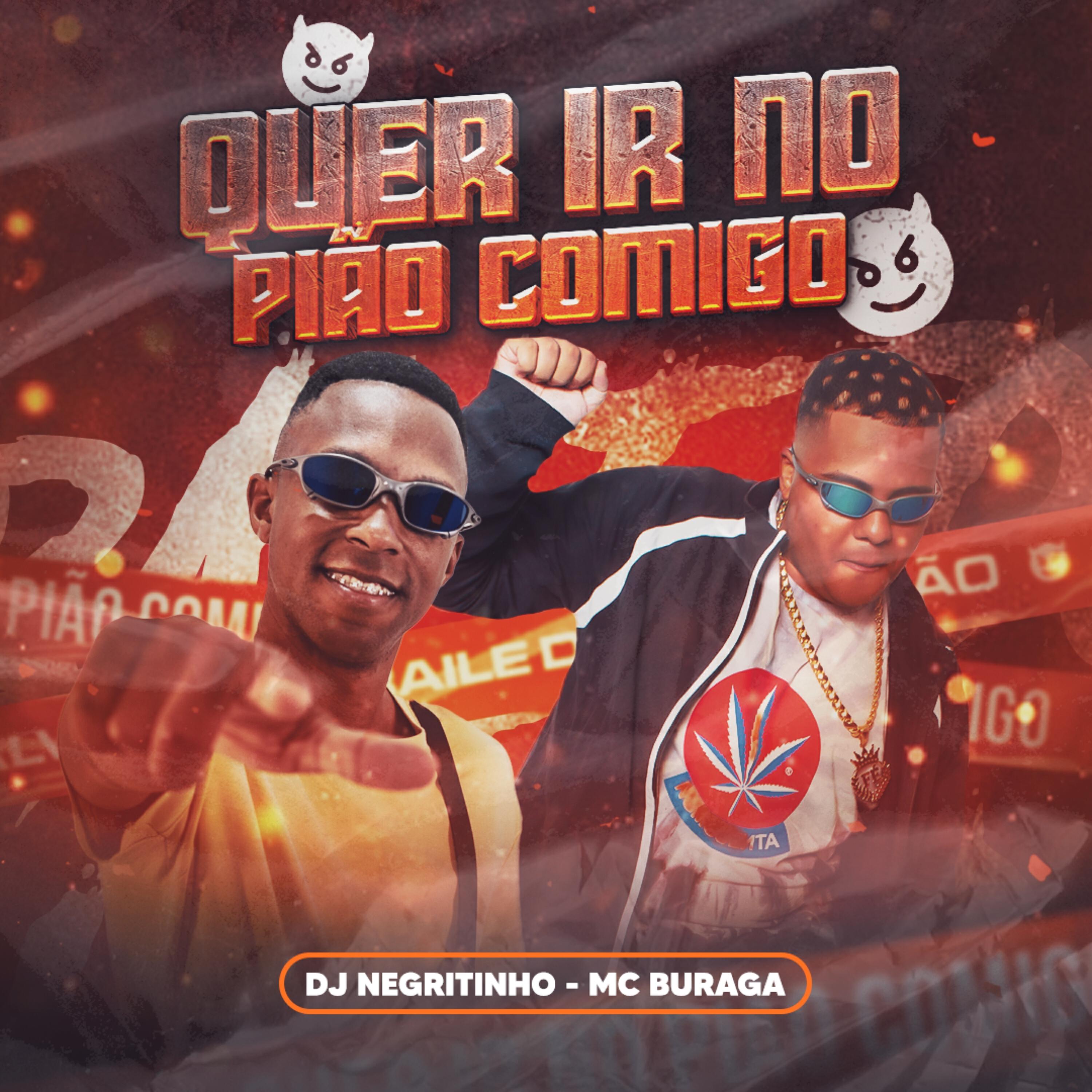Альбом Quer Ir no Pião Comigo исполнителя MC Buraga, DJ Negritinho
