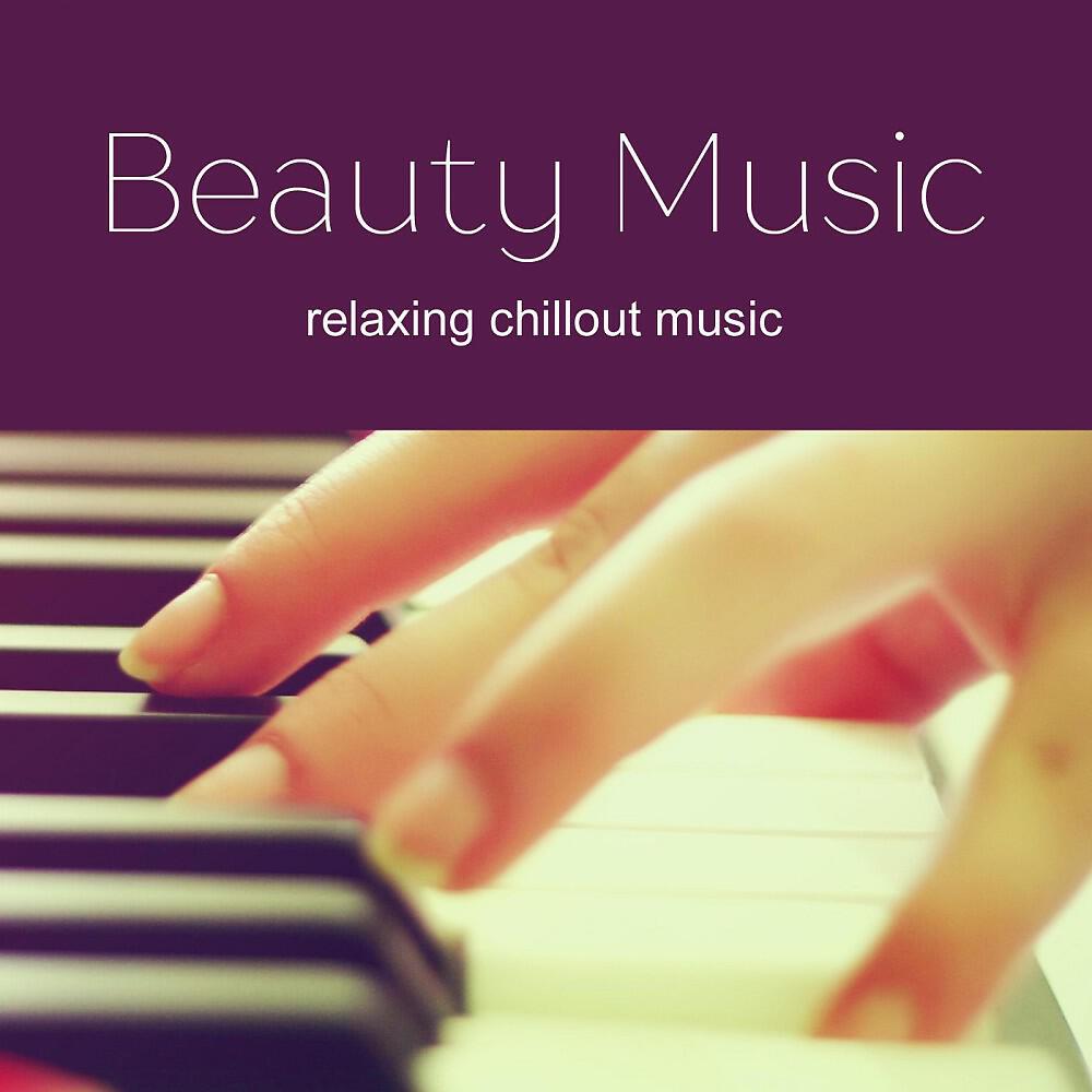 Релиз Beautiful Music - Beauty Chillout Music 2017