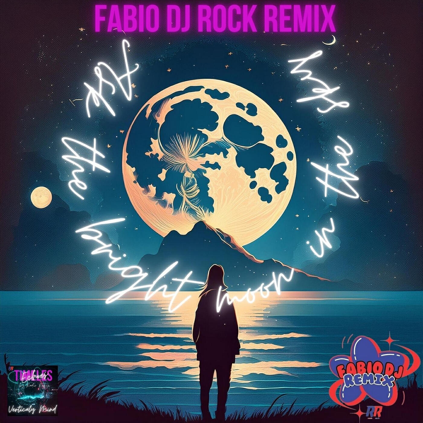 Релиз Ask the Bright Moon in the Sky (Fabio DJ Rock Remix)