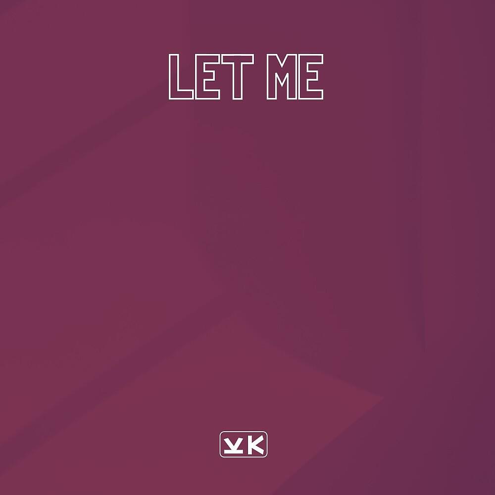 Релиз Let Me