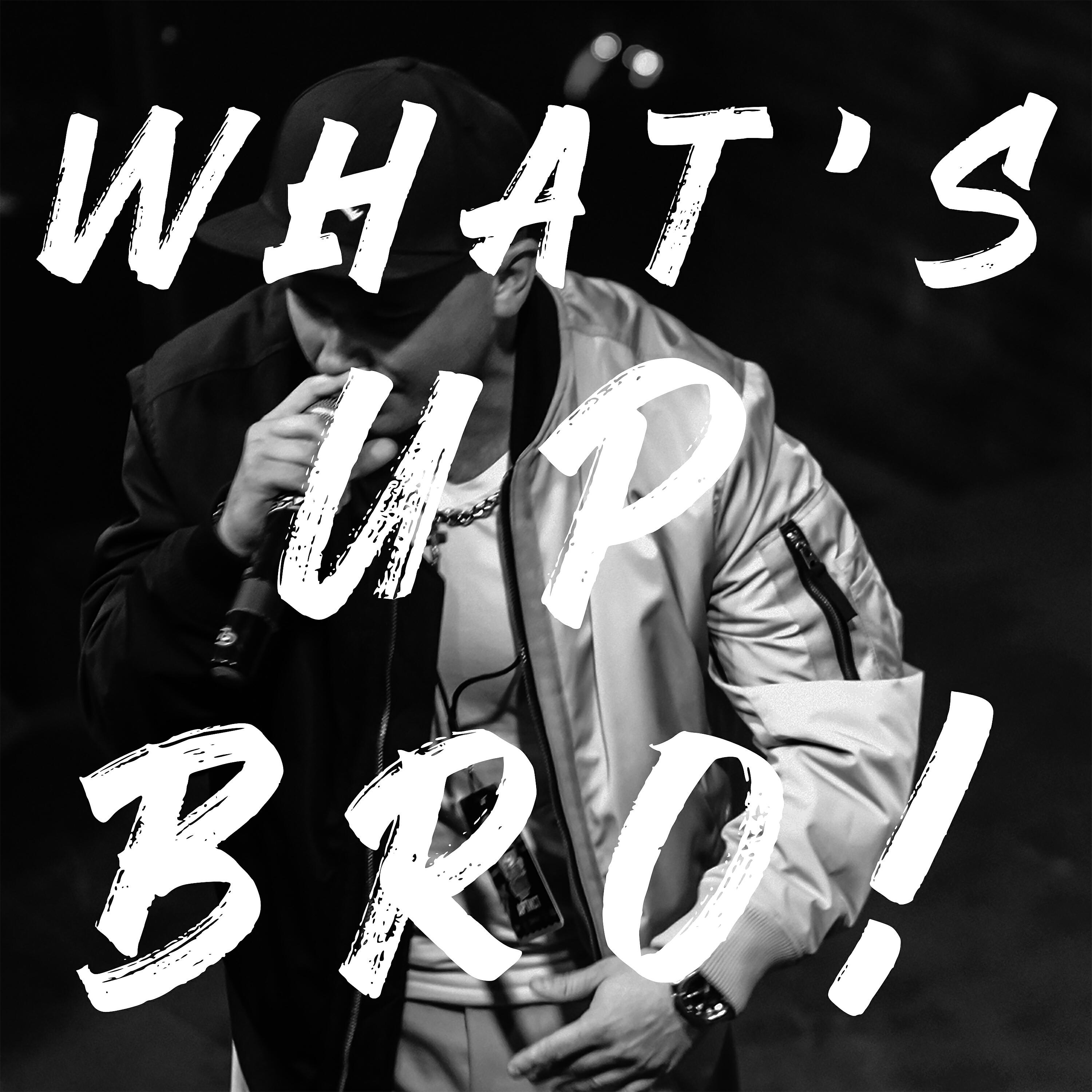 Релиз What's Up Bro!