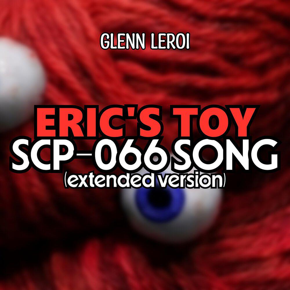 Релиз Eric's Toy (Scp-066 Song) [Extended Version]