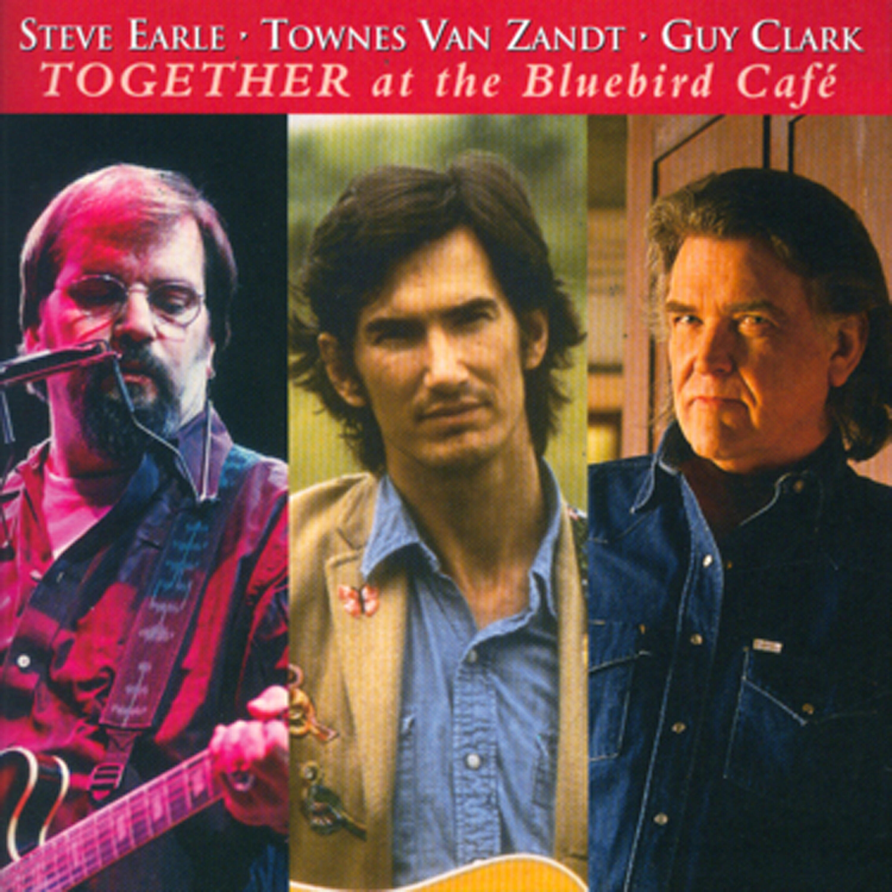 Релиз Steve Earle, Townes Van Zandt, Guy Clark - Together At The Bluebird Café