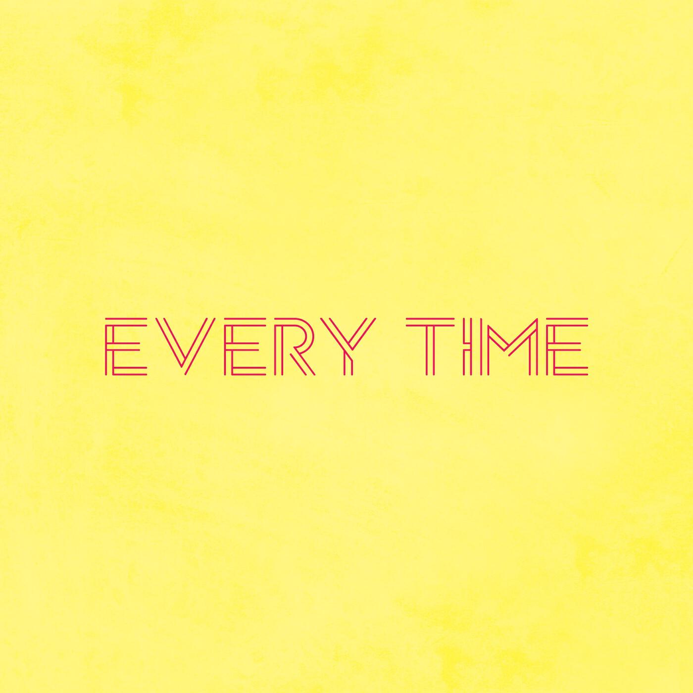 Релиз Every Time
