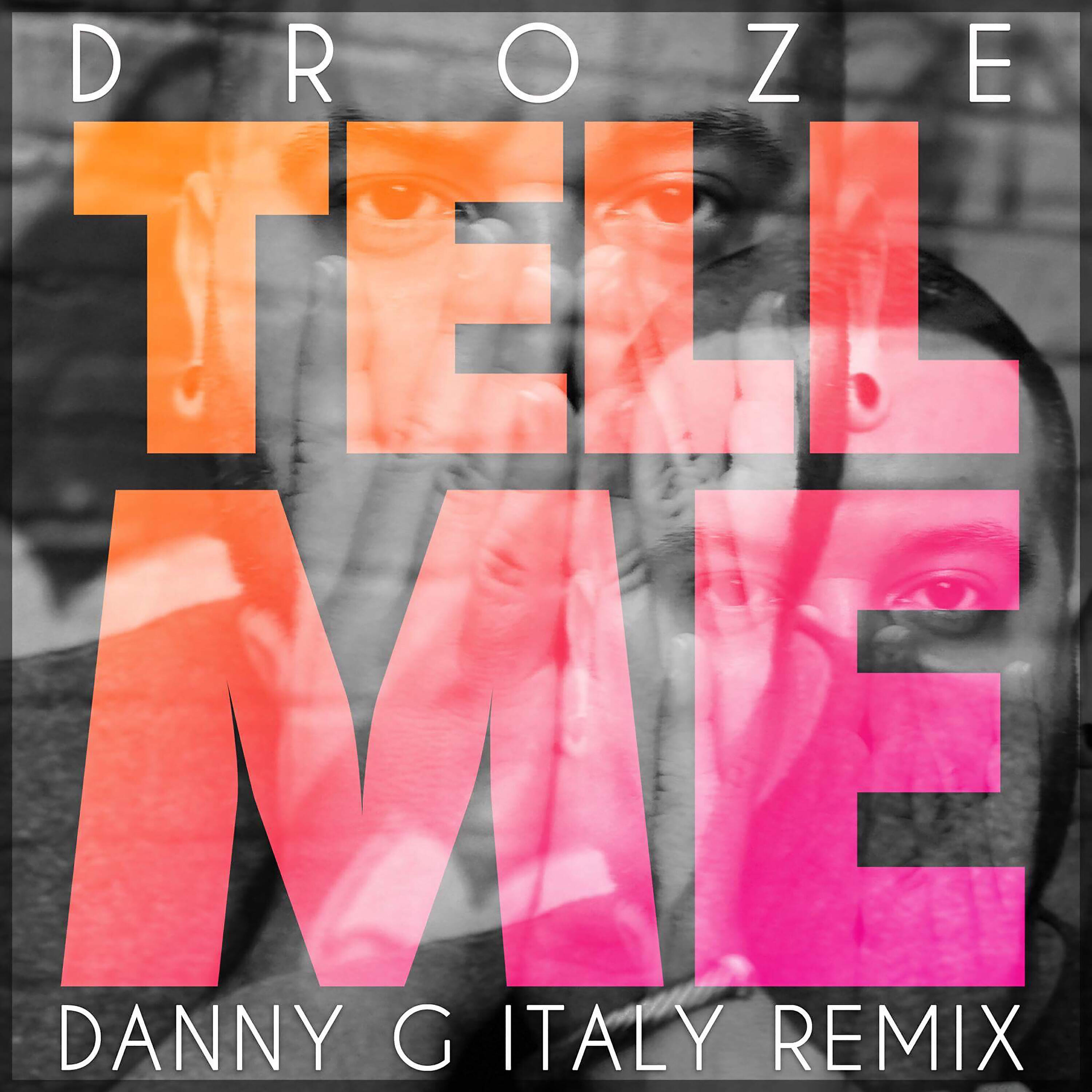 Релиз Tell Me (Danny G Italy Remix)