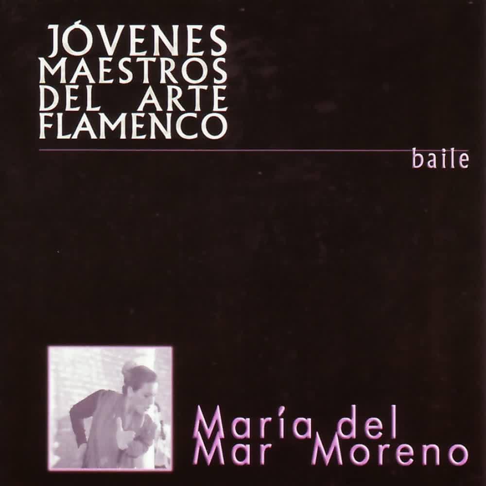 Релиз Jóvenes Maestros Del Arte Flamenco: Baile María Del Mar Moreno
