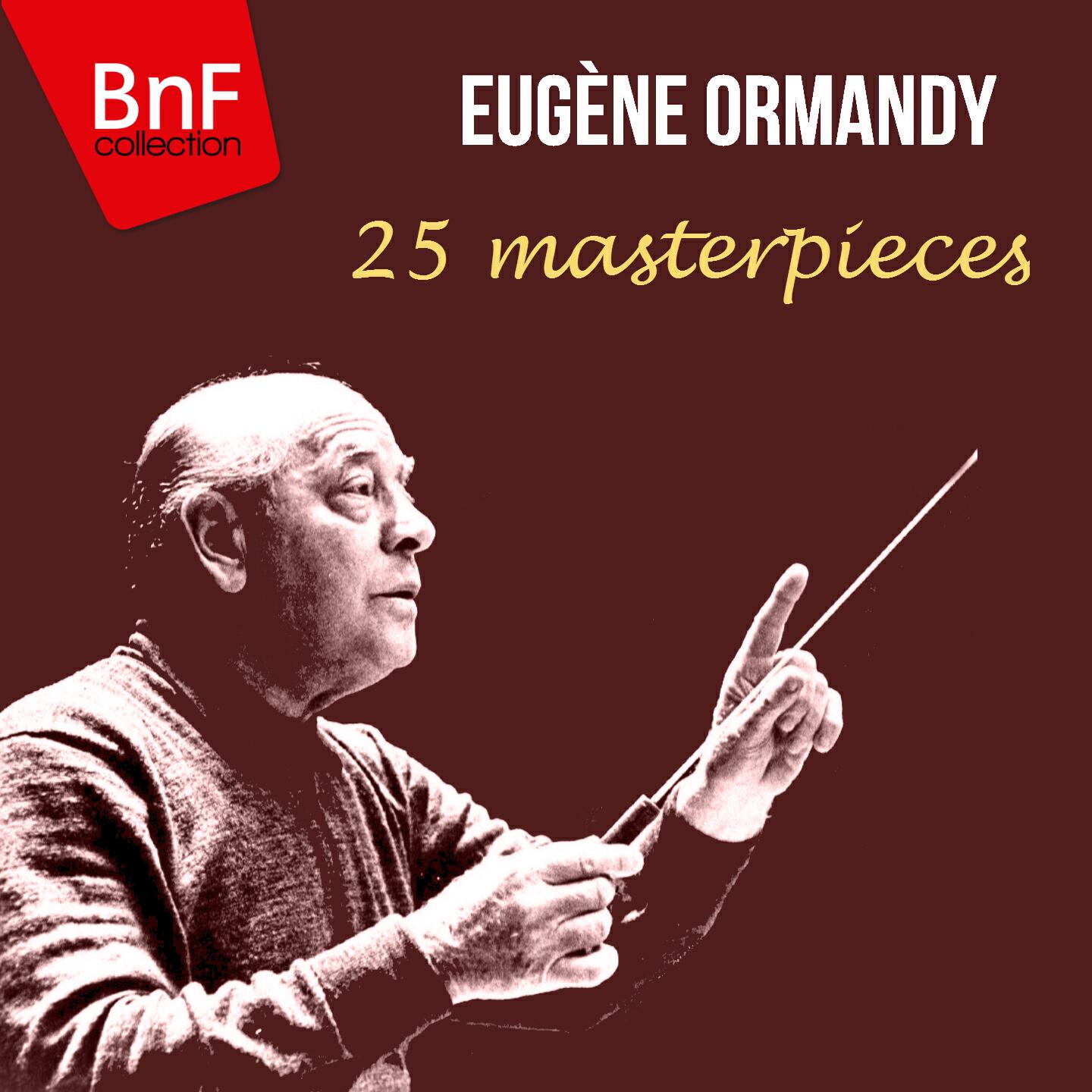 Релиз Eugene Ormandy: 25 Masterpieces