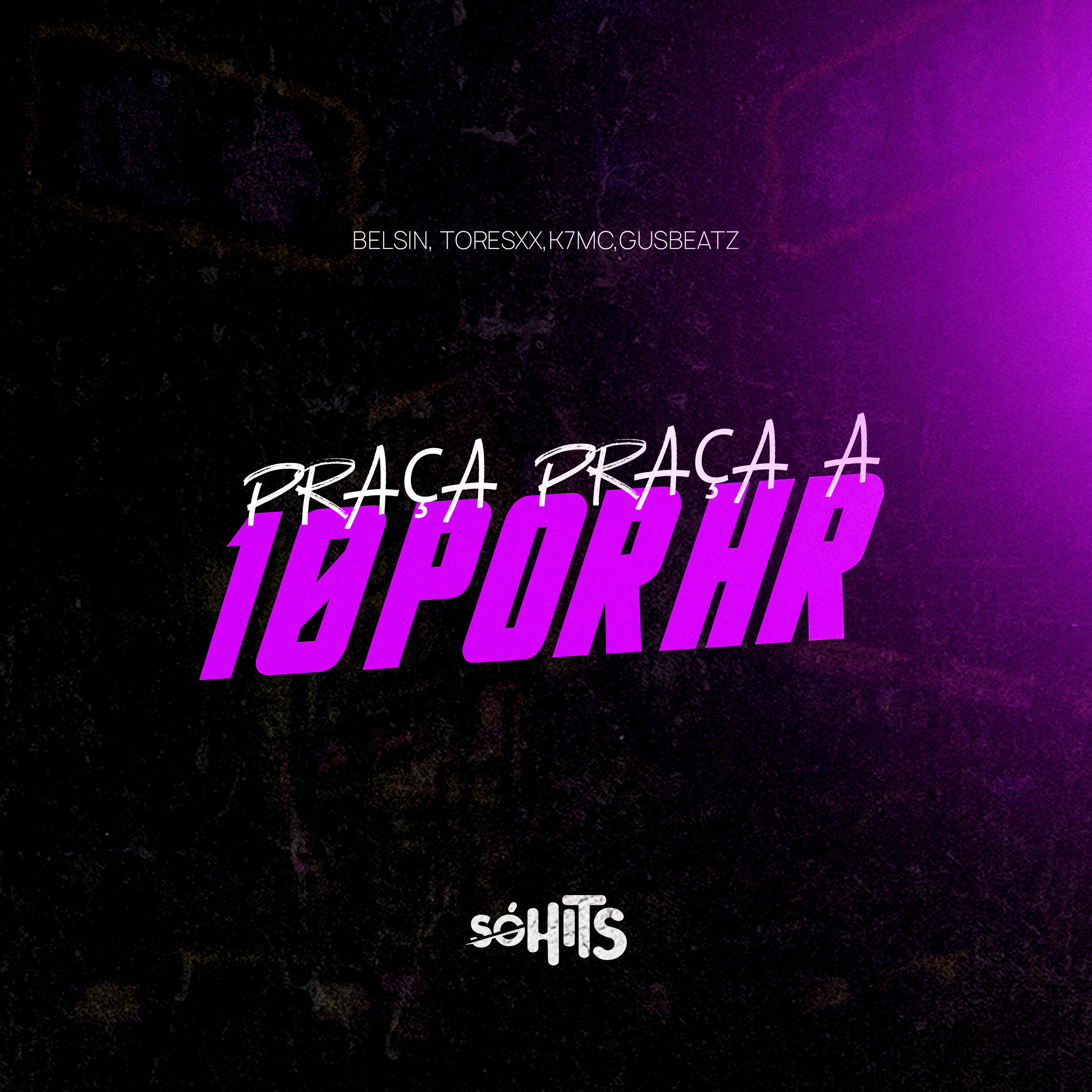 Релиз Praça Praça a 10 por Hr