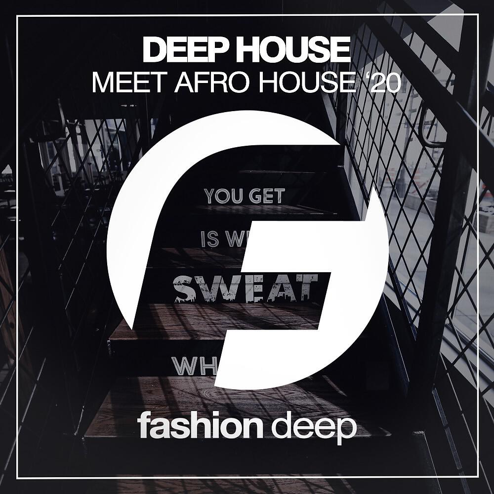 Релиз Deep House Meet Afro House '20
