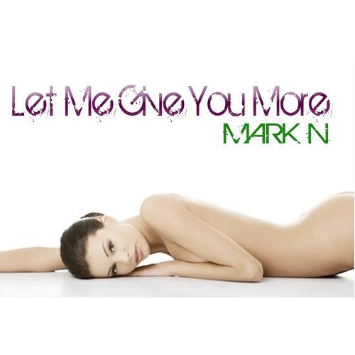 Релиз Let Me Give You More