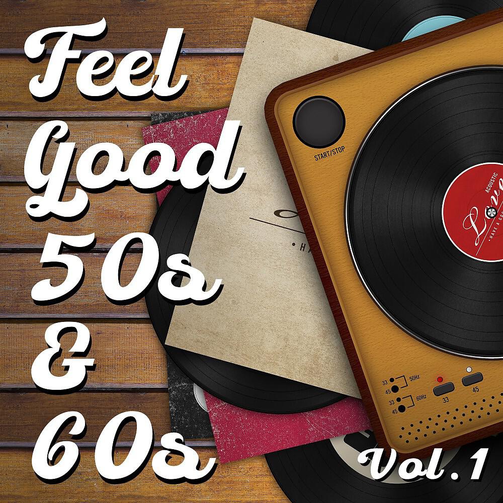 Релиз Feel Good 50s and 60s, Vol. 1