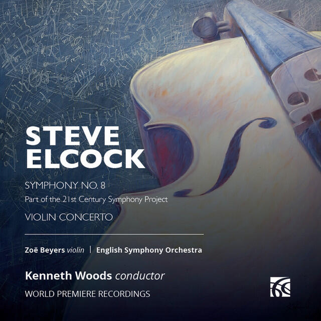 Релиз Steve Elcock: Symphony No. 8 & Violin Concerto