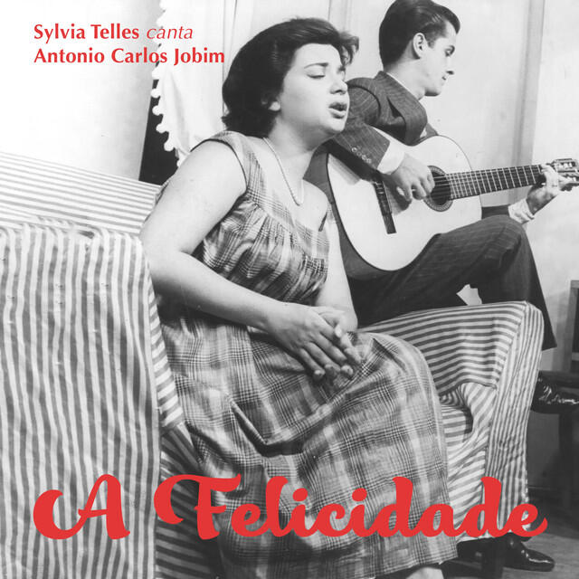 Релиз A Felicidade - Sylvia Telles Canta Antonio Carlos Jobim