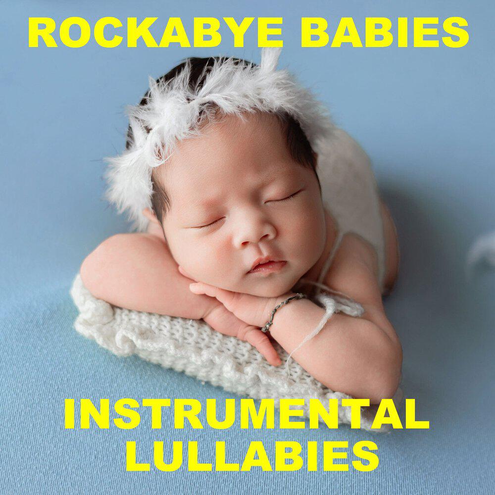 Релиз Rockabye Babies Instrumental Lullabies