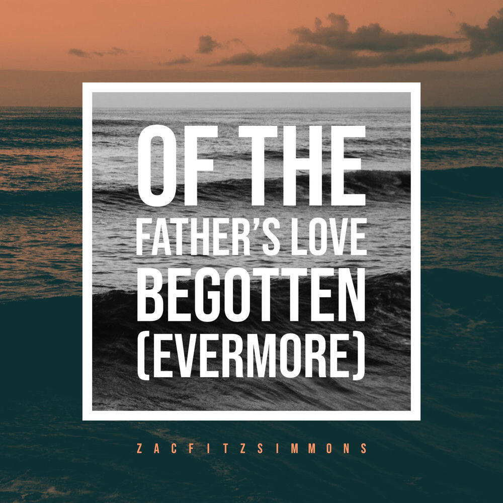 Релиз Of the Father's Love Begotten (Evermore)