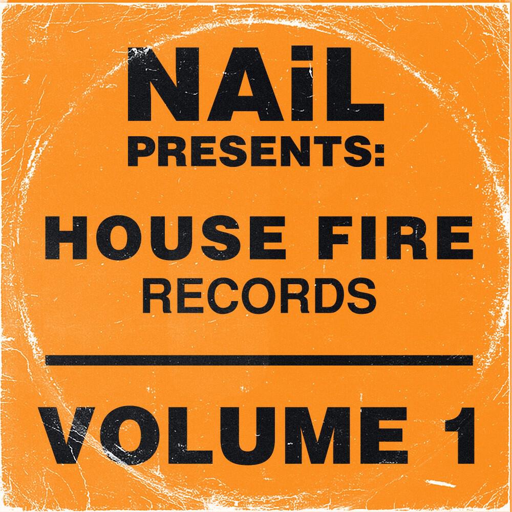 Релиз NAiL presents House Fire Records, Vol.1