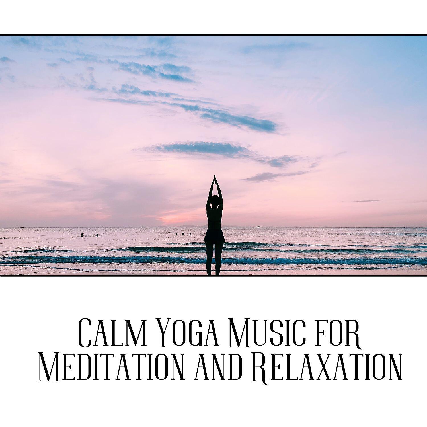 Релиз Calm Yoga Music for Meditation and Relaxation