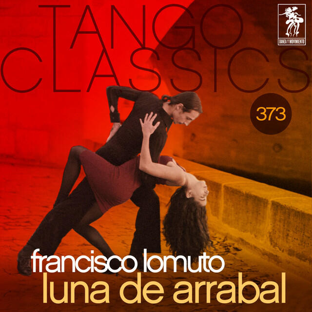 Релиз Tango Classics 373: Luna de Arrabal (Historical Recordings)