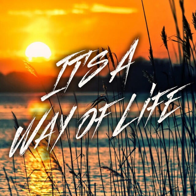 Релиз It's a Way of Life
