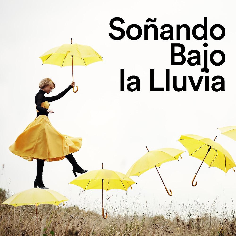 Постер альбома Soñando Bajo la Lluvia