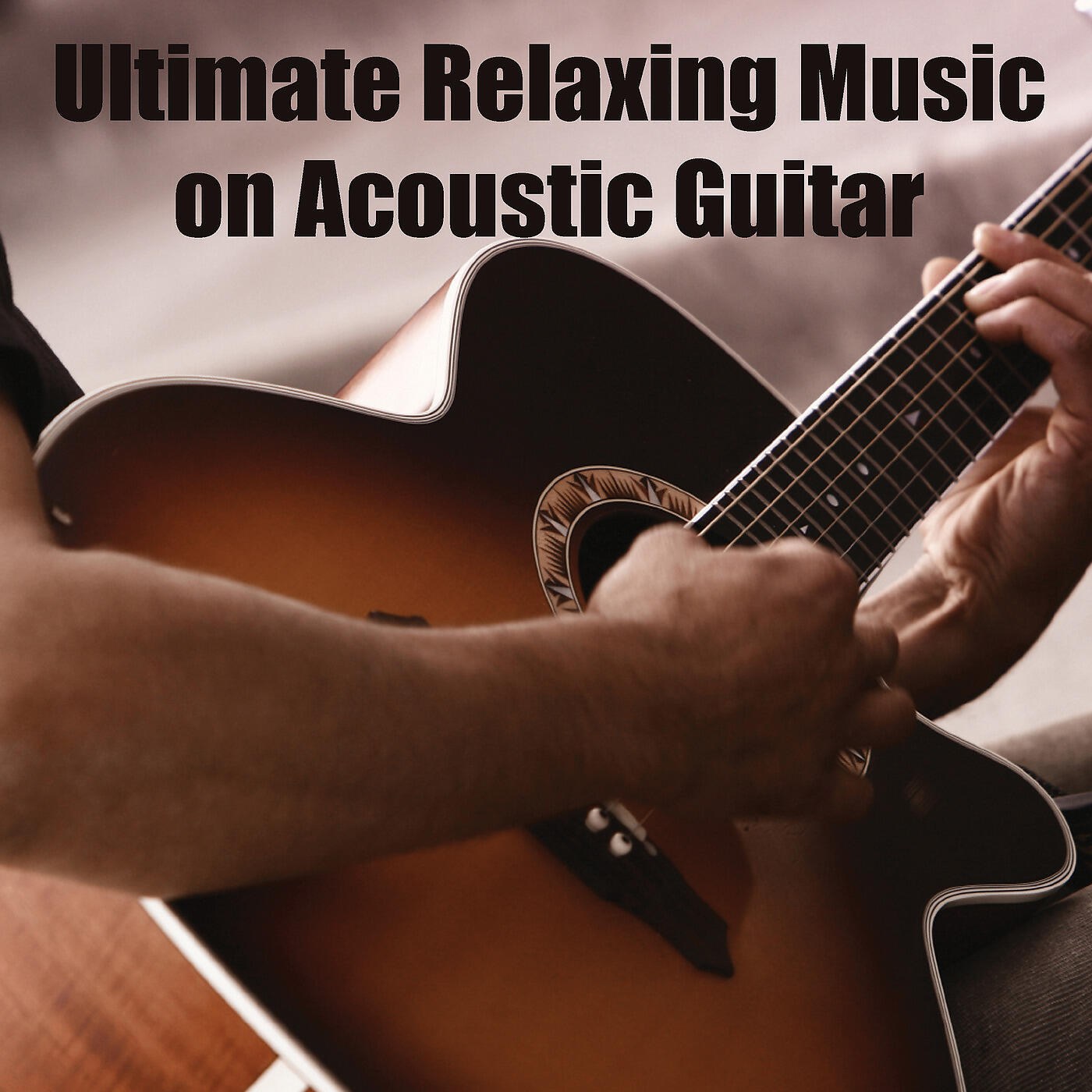 Релиз Ultimate Relaxing Music on Acoustic Guitar