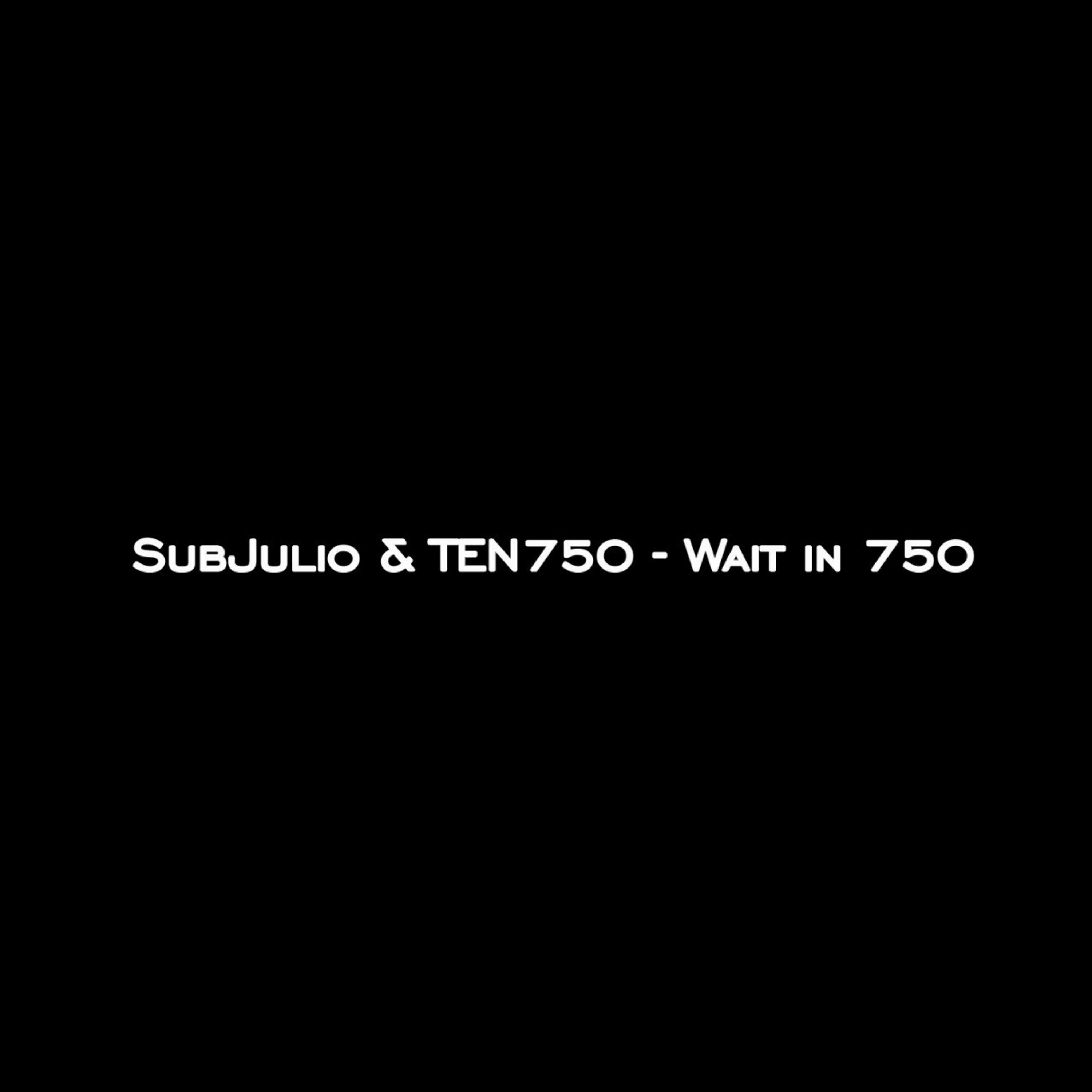 Релиз Wait in 750
