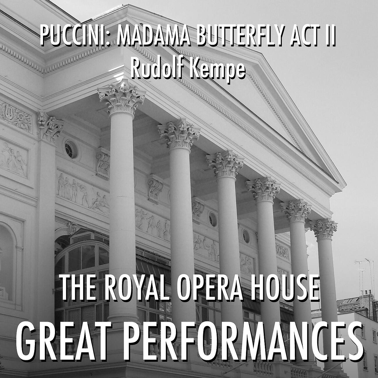 Rudolf Kempe, Covent Garden Opera Chorus - Madama Butterfly, Act II - Act II_ Un bel di, vedremo (Butterfly)