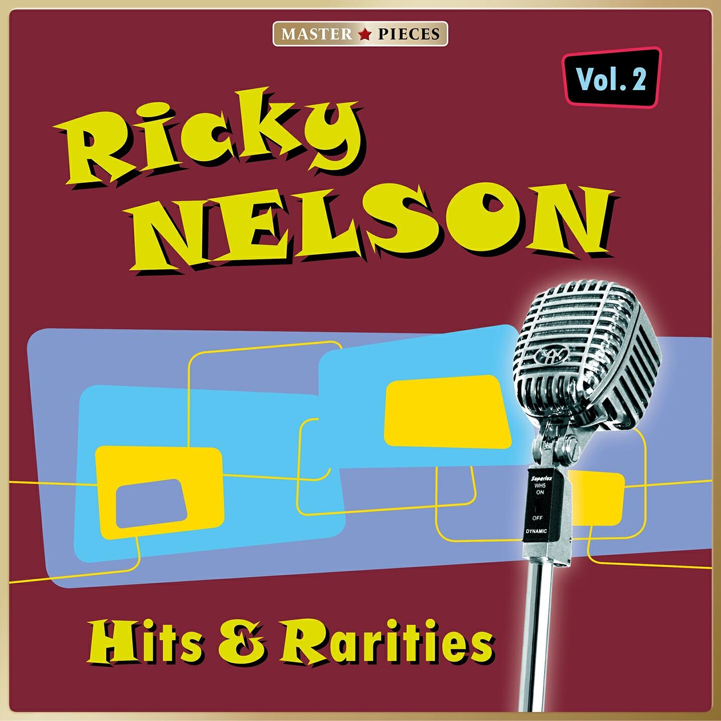 Релиз Masterpieces Presents Ricky Nelson: Hits & Rarities, Vol. 2