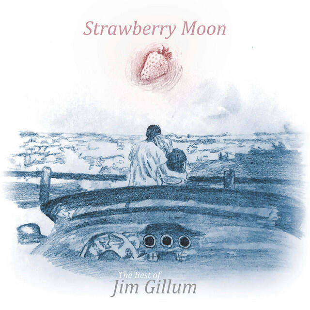 Релиз Strawberry Moon: The Best of Jim Gillum