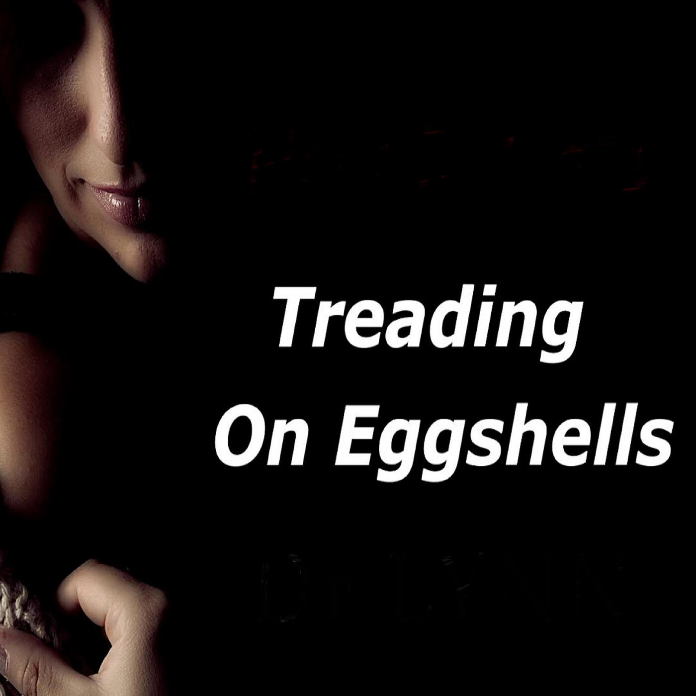 Релиз Treading on Eggshells
