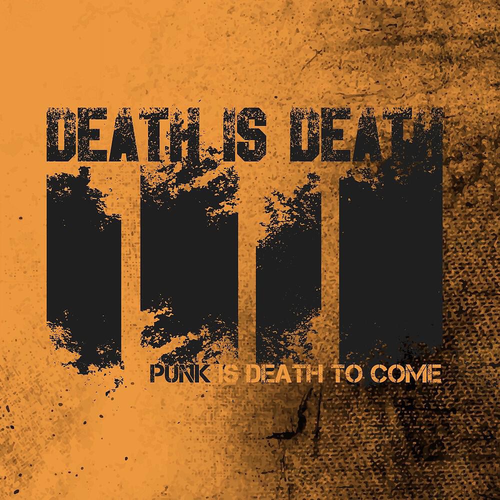 Релиз Punk Is Death to Come