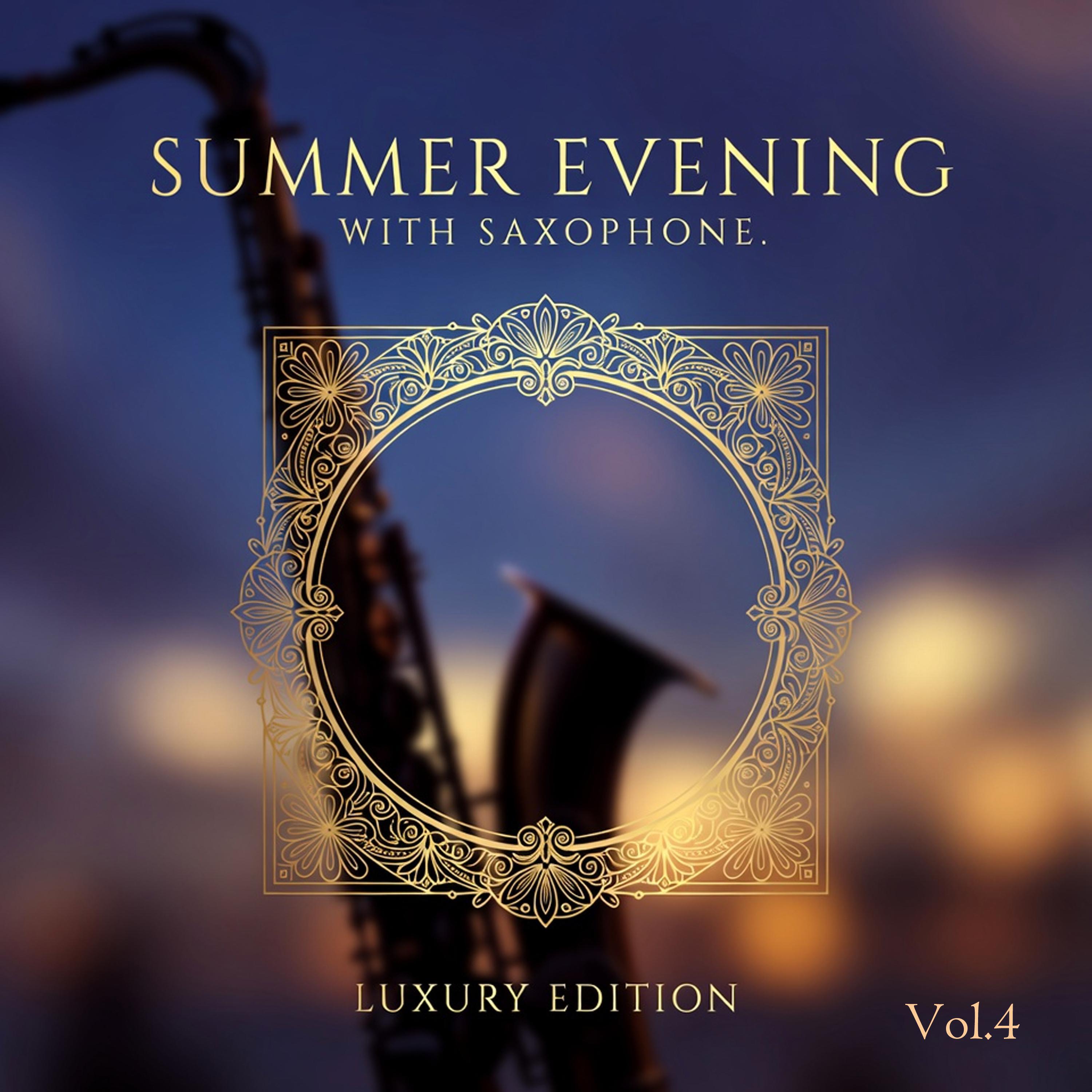 Релиз Summer Evening With Saxophone. Luxury Edition, Vol. 4