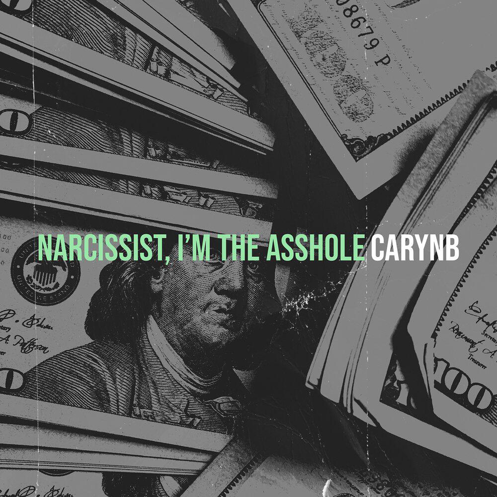 Релиз Narcissist, I’m the asshole