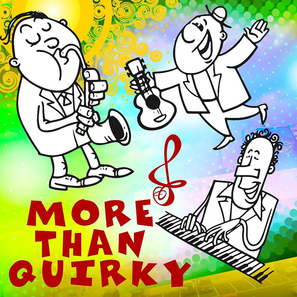 Релиз More Than Quirky