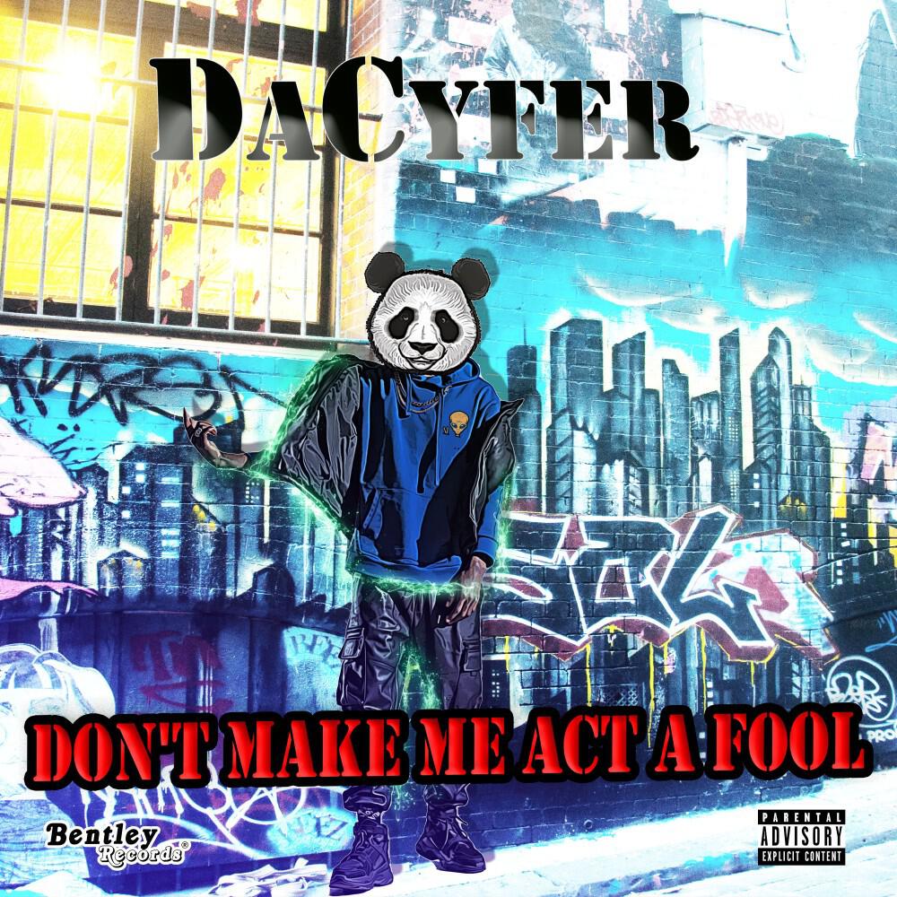 Релиз Don't Make Me Act a Fool