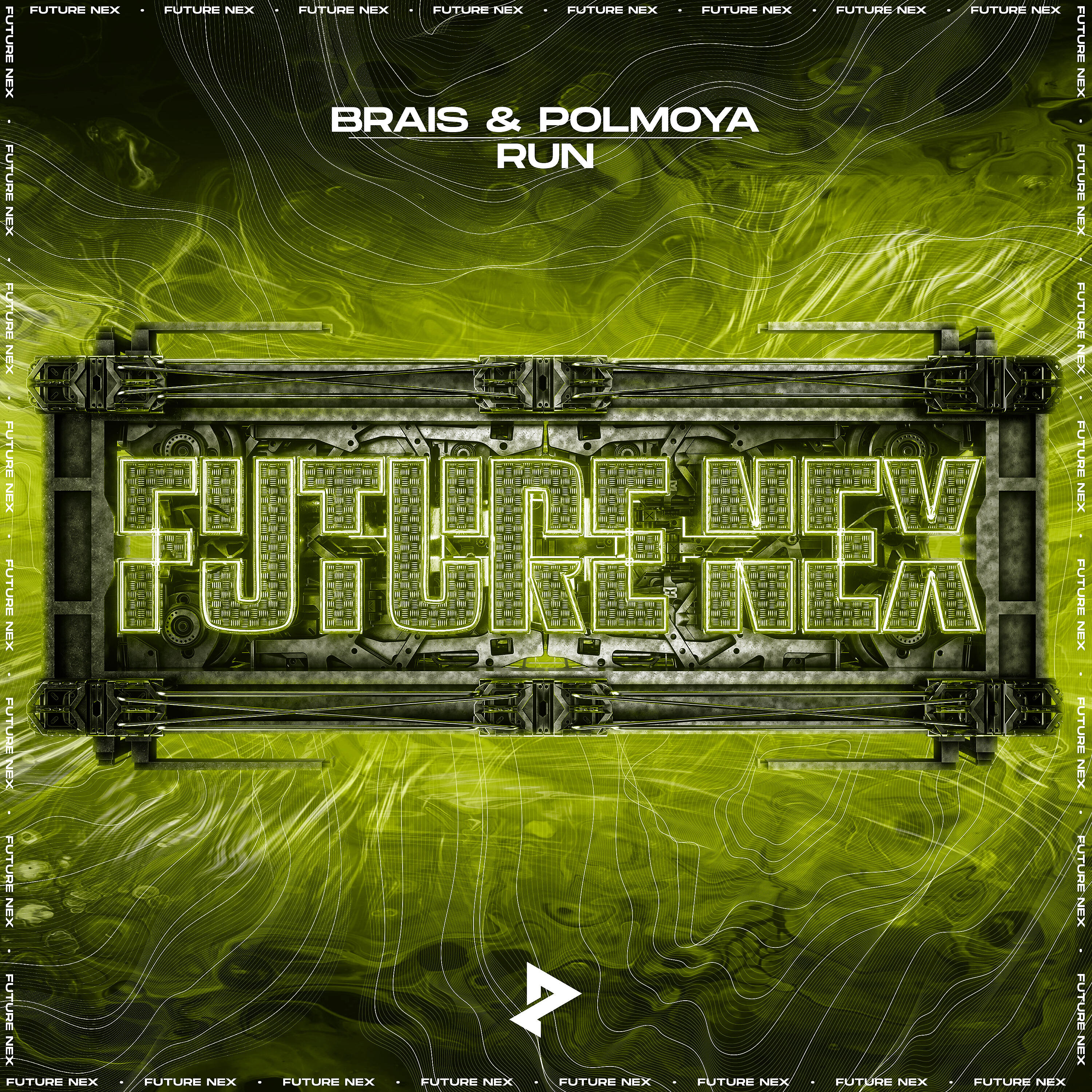 Brais, polmoya, Future Nex - Run