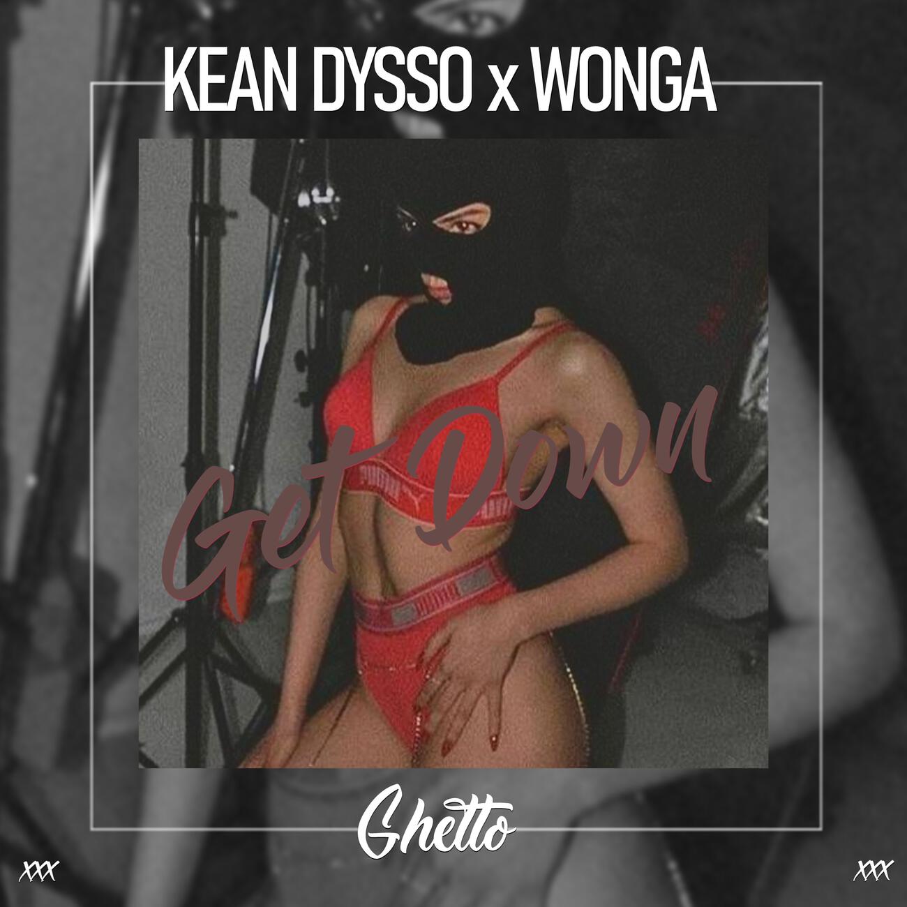 KEAN DYSSO, Wonga - Get Down