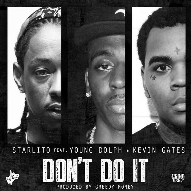 Релиз Don't Do It (feat. Young Dolph & Kevin Gates) - Single