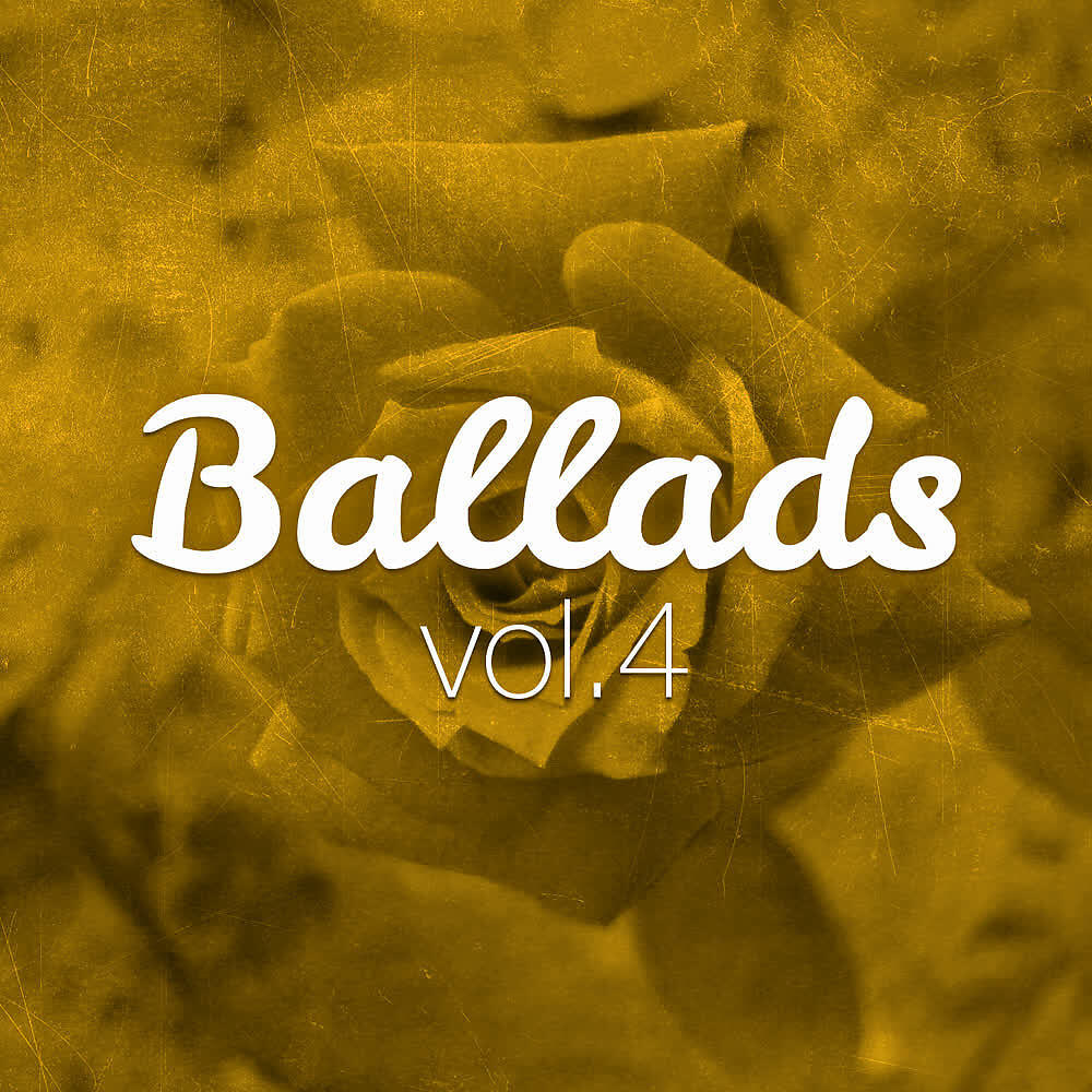 Релиз Ballads (Volume 4)